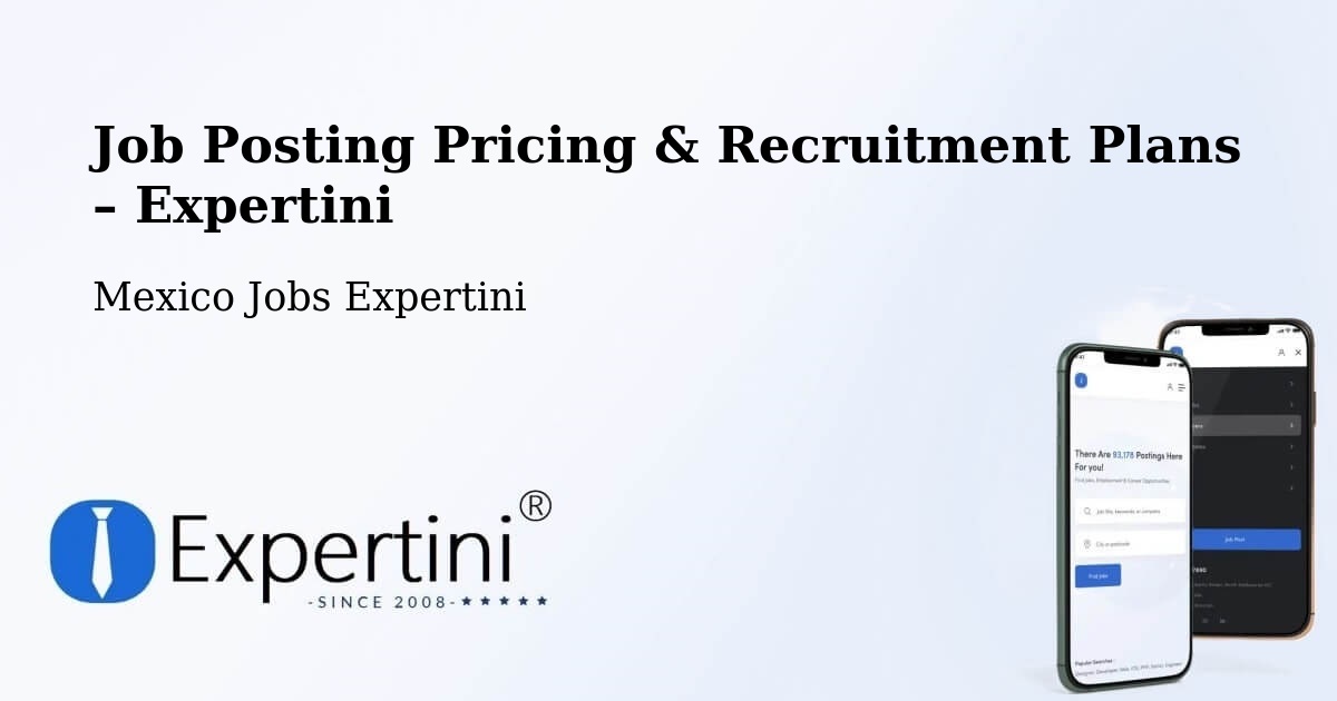 Job Posting Pricing & Recruitment Plans – Pedro Escobedo - Pedro Escobedo, Mexico Jobs Expertini